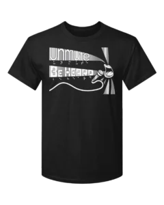 This is a image of the Black Unmute, Be Heard t-Shirt from Blind Girl Designs.